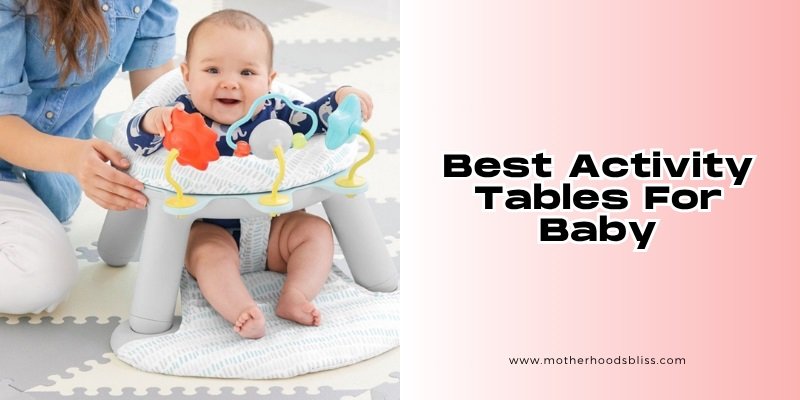best activity tables for baby