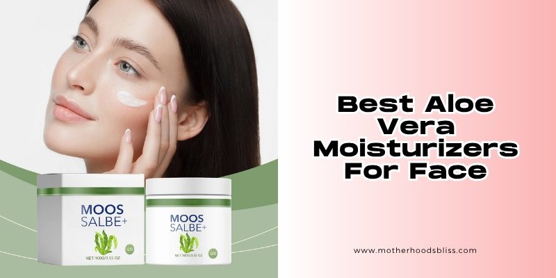 best aloe vera moisturizers for face