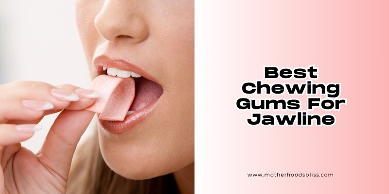 best chewing gums for jawline