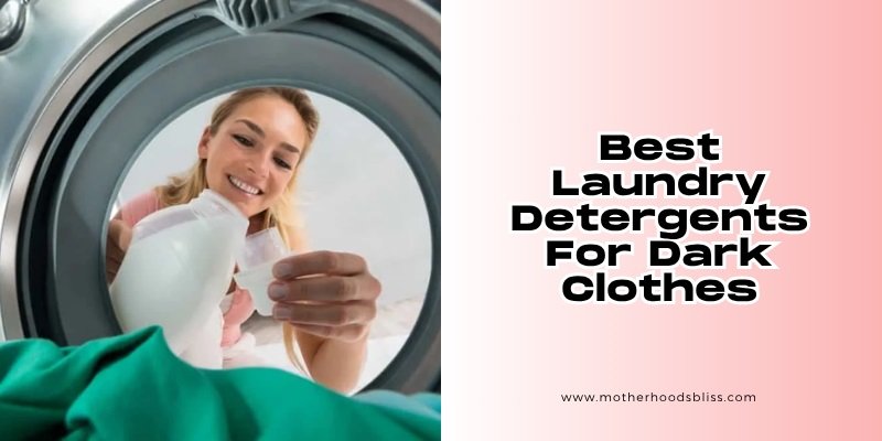 best laundry detergents for dark clothes