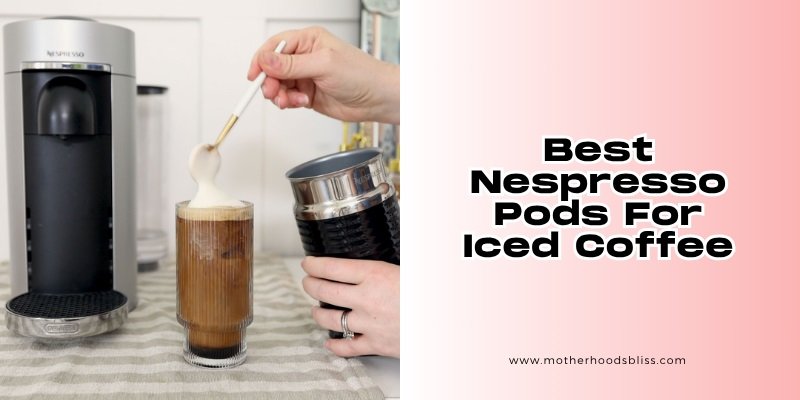 best nespresso pods for iced coffee