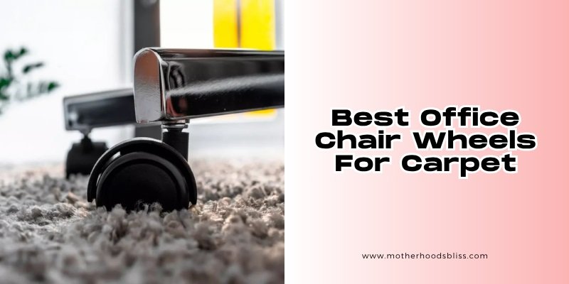 best office chair wheels for carpet