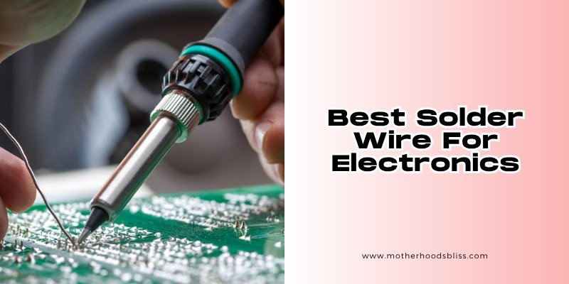 best solder wire for electronics