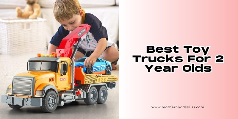 best toy trucks for 2 year olds