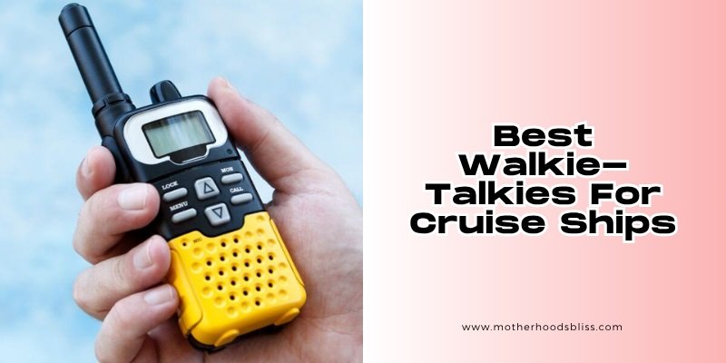 best walkie-talkies for cruise ships