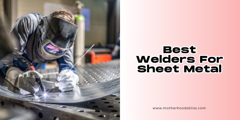 best welders for sheet metal