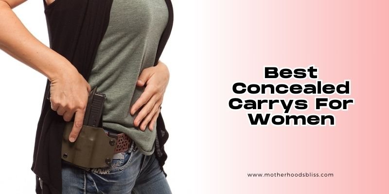 best concealed carrys for women