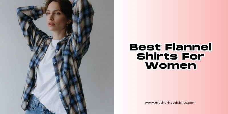 best flannel shirts for women