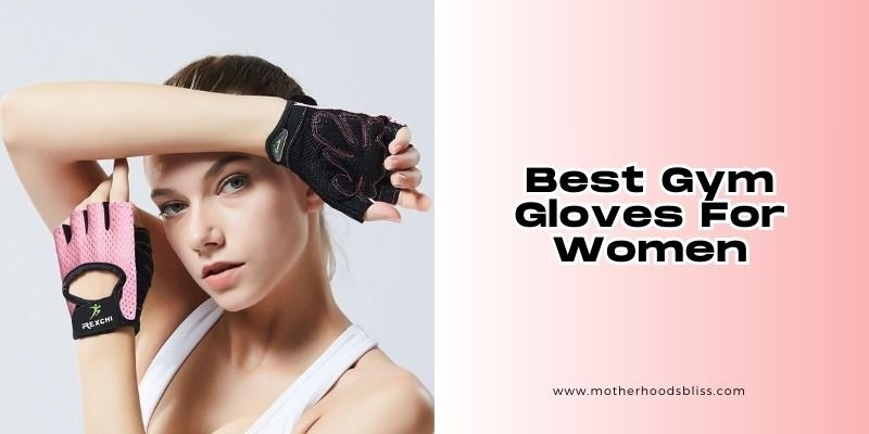 best gym gloves for women