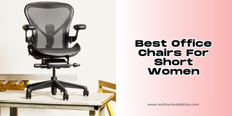 best office chairs for short women