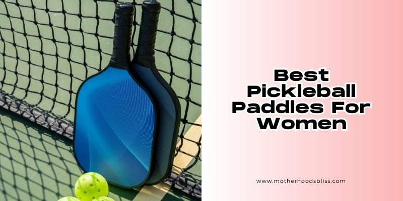 best pickleball paddles for women