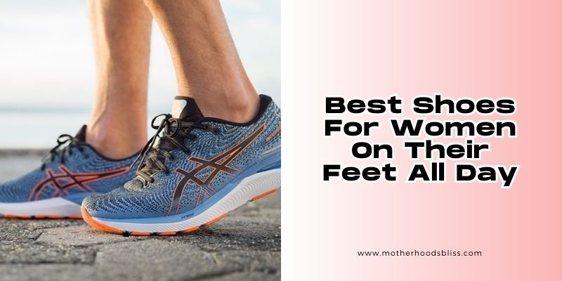 best shoes for women on their feet all day
