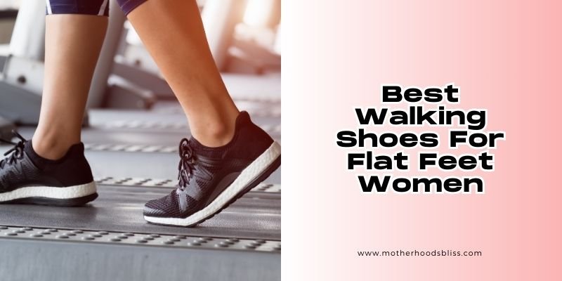 best walking shoes for flat feet women