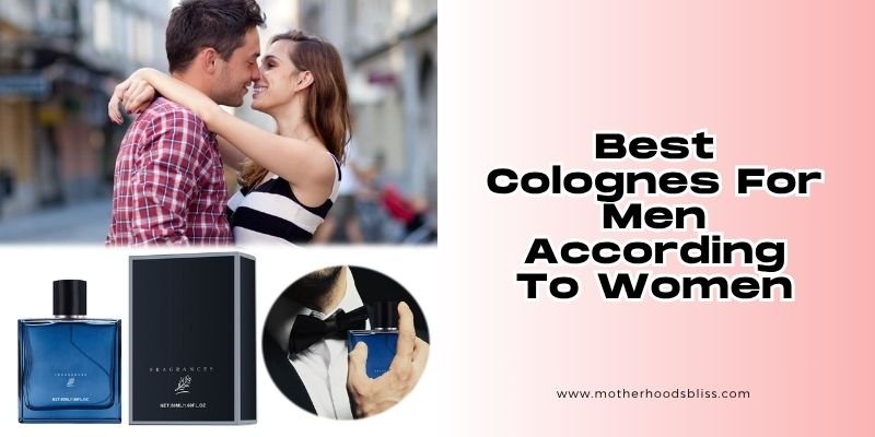 best colognes for men according to women
