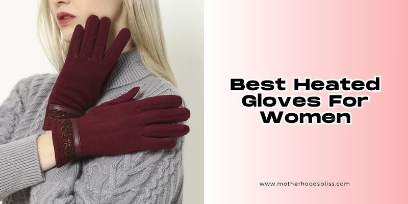 best heated gloves for women