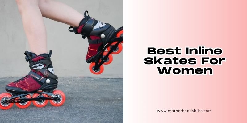 best inline skates for women