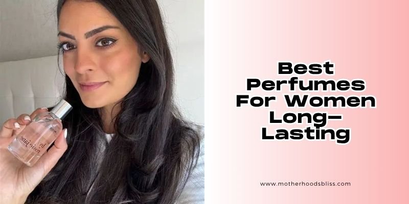 best perfumes for women long-lasting