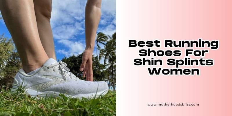 best running shoes for shin splints women