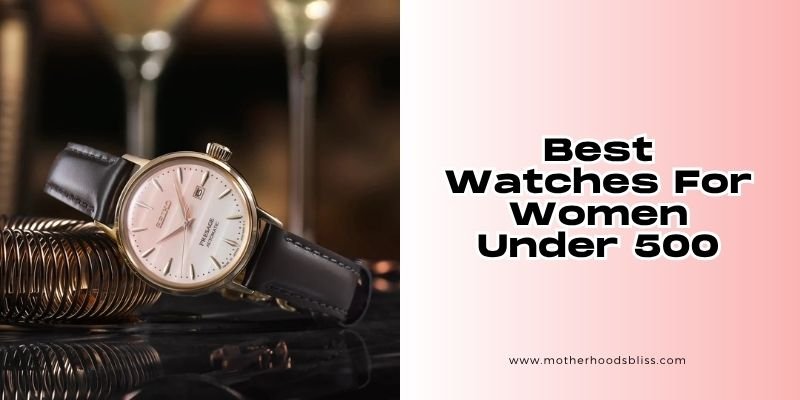 best watches for women under 500
