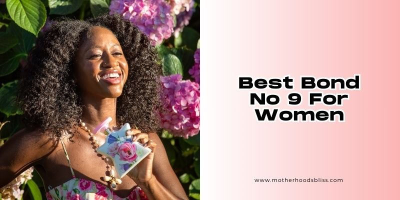 best bond no 9 for women