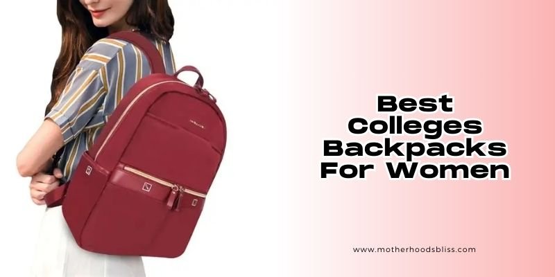 best colleges backpacks for women