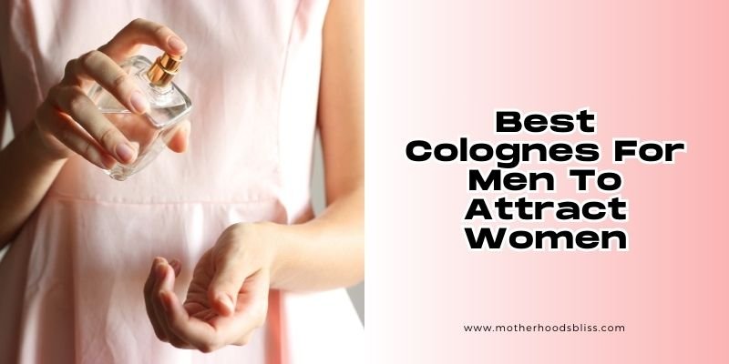 best colognes for men to attract women