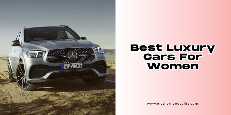 best luxury cars for women