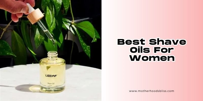 best shave oils for women