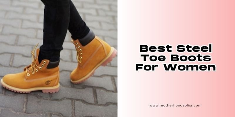 best steel toe boots for women