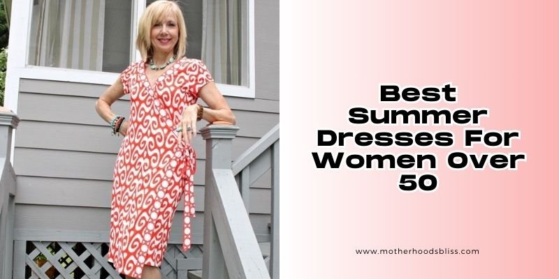 best summer dresses for women over 50