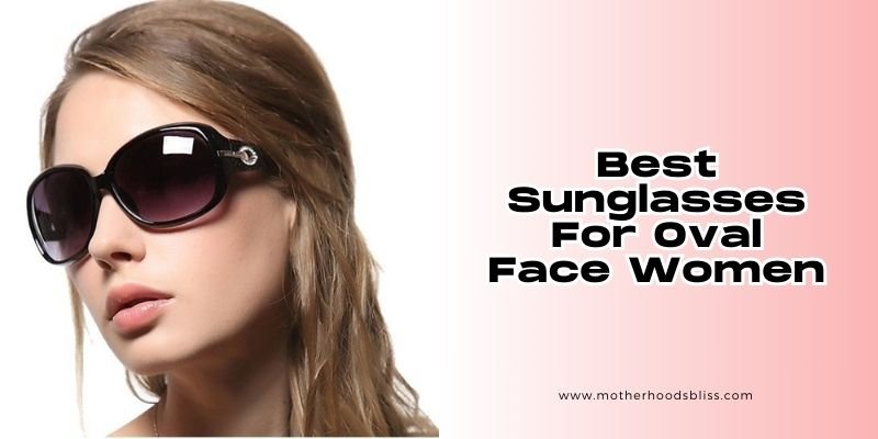 best sunglasses for oval face women