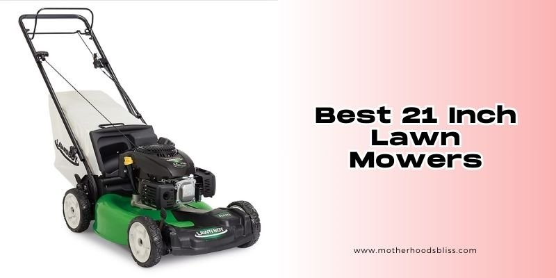 best 21 inch lawn mowers