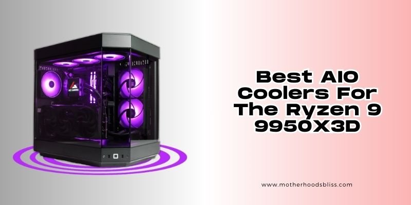 best AIO coolers for the ryzen 9 9950X3D