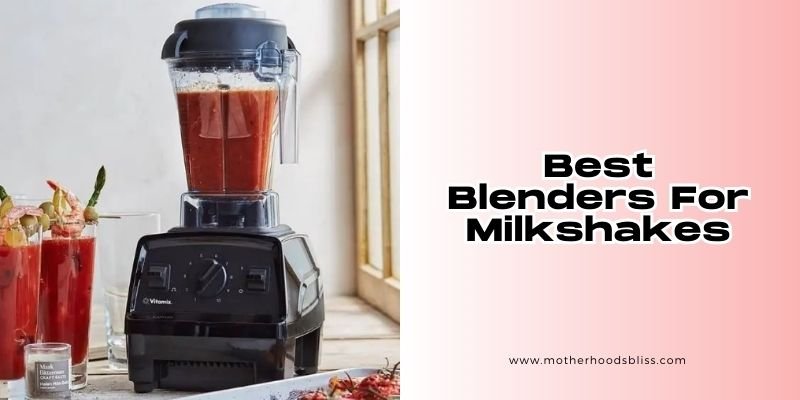 best blenders for milkshakes