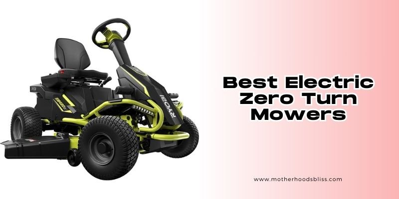 best electric zero turn mowers