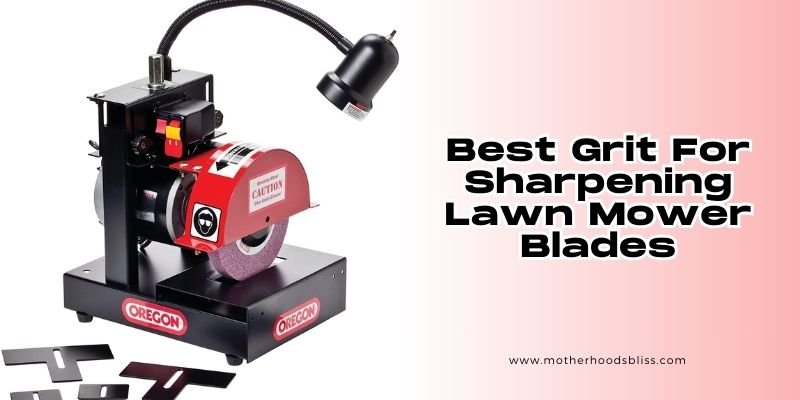best grit for sharpening lawn mower blades