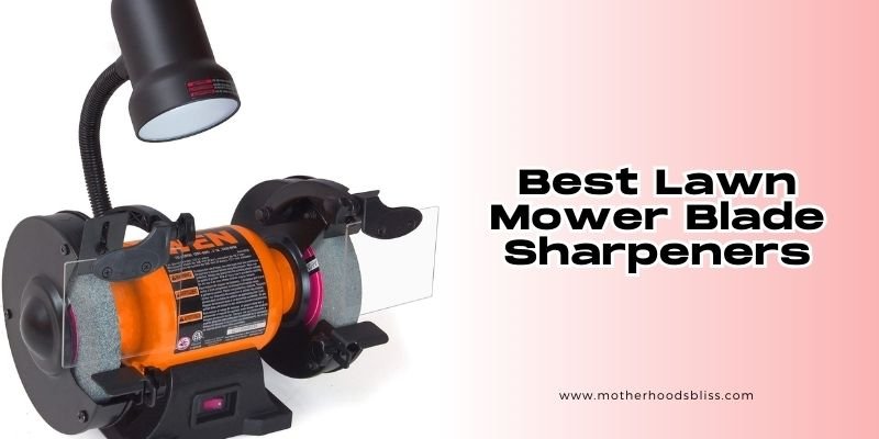 best lawn mower blade sharpeners