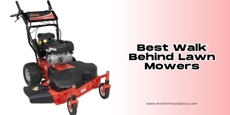 best walk behind lawn mowers