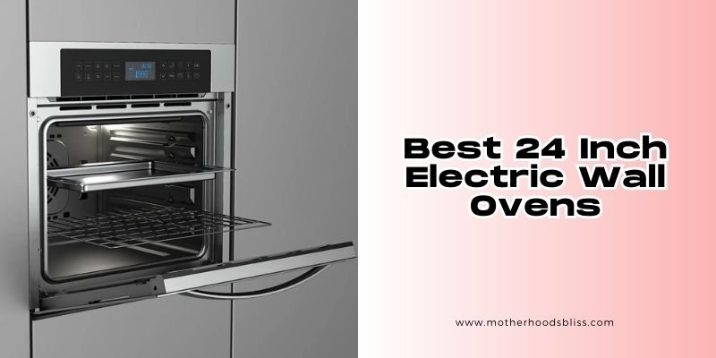 best 24 inch electric wall ovens