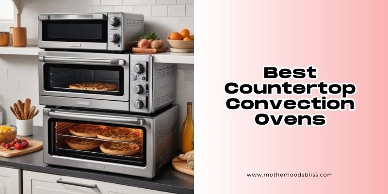 best countertop convection ovens