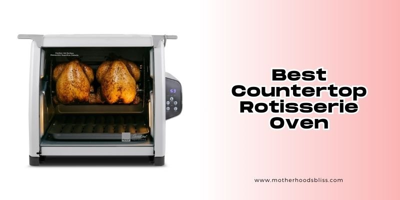 best countertop rotisserie oven