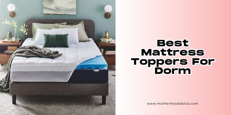 best mattress toppers for dorm
