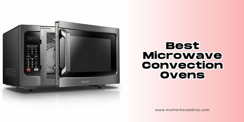 best microwave convection ovens