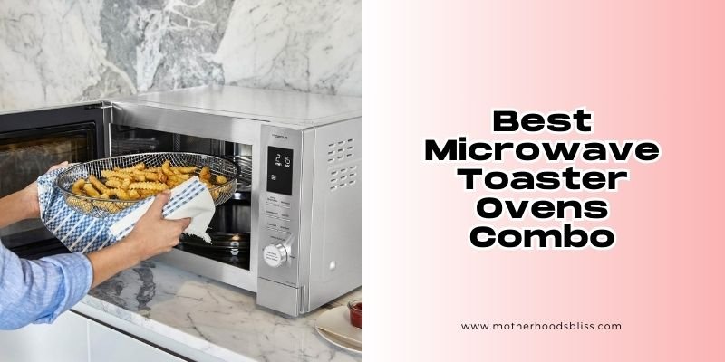 best microwave toaster ovens combo