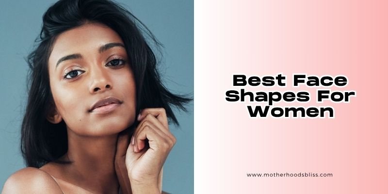 best face shapes for women