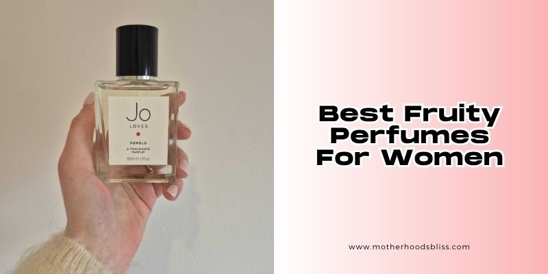 best fruity perfumes for women