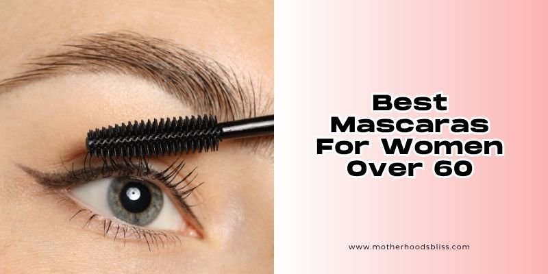 best mascaras for women over 60