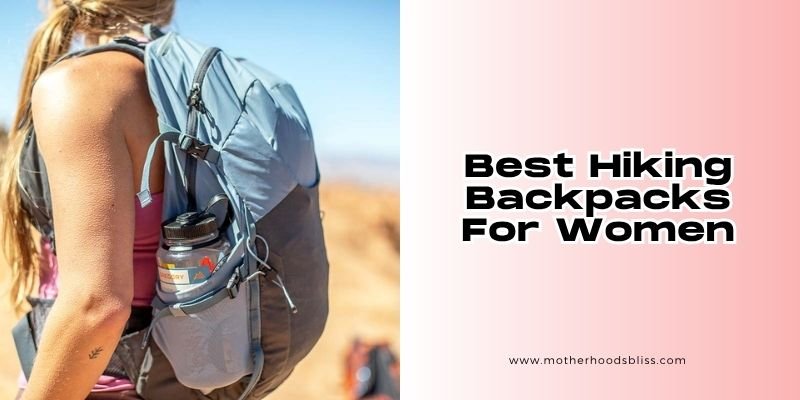 best hiking backpacks for women
