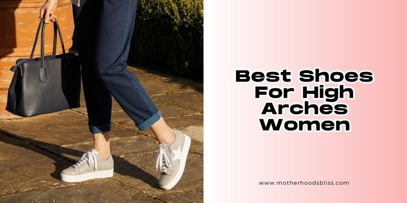 best shoes for high arches women