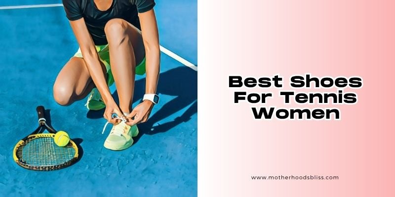 best shoes for tennis women